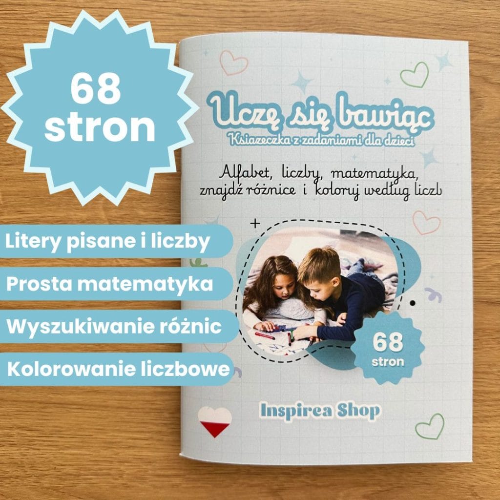 Uczę się bawiąc – pierwsze kroki w świat liter pisanych, liczb i kreatywności